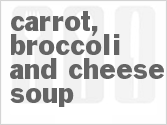 recipe for carrot, broccoli and cheese soup