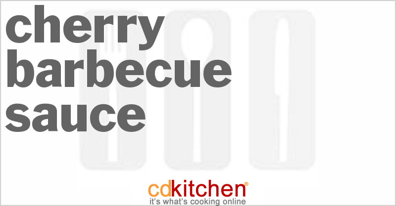 Cherry Barbecue Sauce - CDKitchen.com