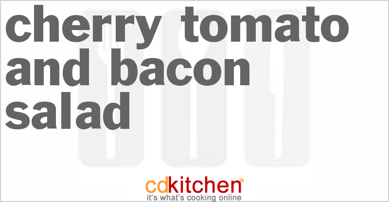 Cherry Tomato and Bacon Salad - CDKitchen.com