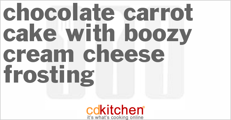 Chocolate Carrot Cake With Boozy Cream Cheese Frosting - CDKitchen.com