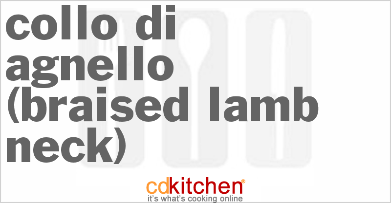 Collo Di Agnello (Braised Lamb Neck) - CDKitchen.com