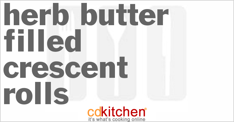 Herb Butter Filled Crescent Rolls - CDKitchen.com