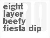 recipe for eight layer beefy fiesta dip