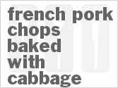 recipe for french pork chops baked with cabbage