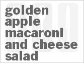 recipe for golden apple macaroni and cheese salad