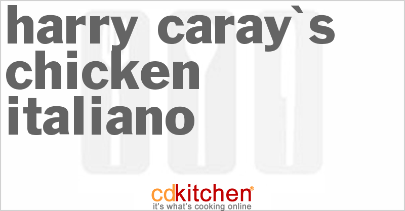 Harry Caray's Chicken Italiano - CDKitchen.com
