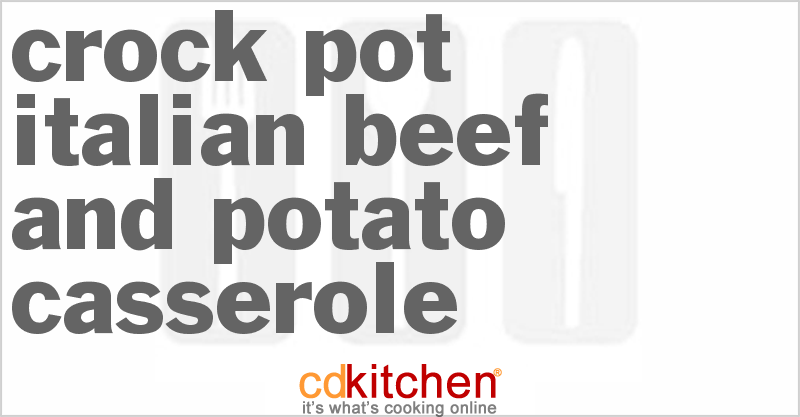 Italian Beef and Potato Casserole - CDKitchen.com