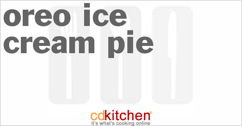Oreo Ice Cream Pie - CDKitchen.com
