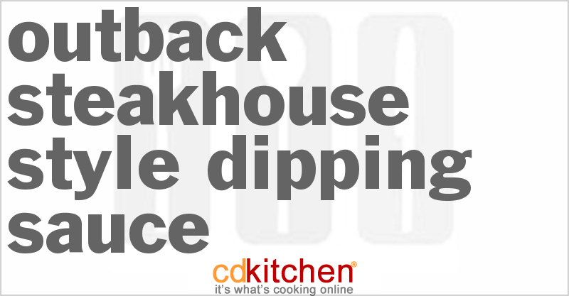 Outback Steakhouse Style Dipping Sauce - CDKitchen.com