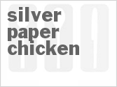 recipe for silver paper chicken