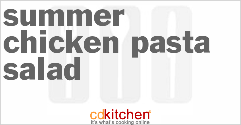 Summer Chicken Pasta Salad - CDKitchen.com
