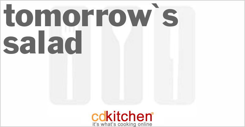Tomorrow's Salad - CDKitchen.com