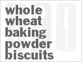 recipe for whole wheat baking powder biscuits