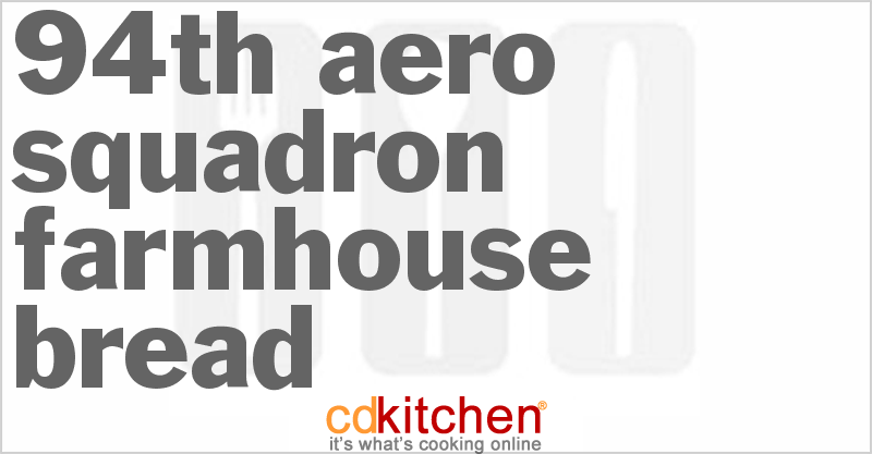 94th Aero Squadron Farmhouse Bread - CDKitchen.com