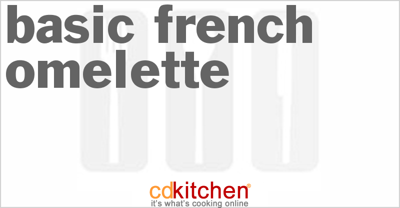 Basic French Omelette - CDKitchen.com