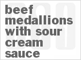 recipe for beef medallions with sour cream sauce