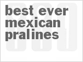 recipe for best ever mexican pralines