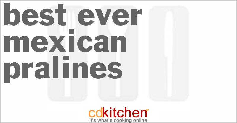 Best Ever Mexican Pralines - CDKitchen.com