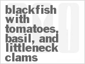 recipe for blackfish with tomatoes, basil, and littleneck clams