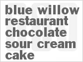 recipe for blue willow restaurant chocolate sour cream cake