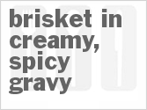 recipe for brisket in creamy, spicy gravy