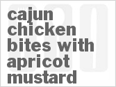 recipe for cajun chicken bites with apricot mustard