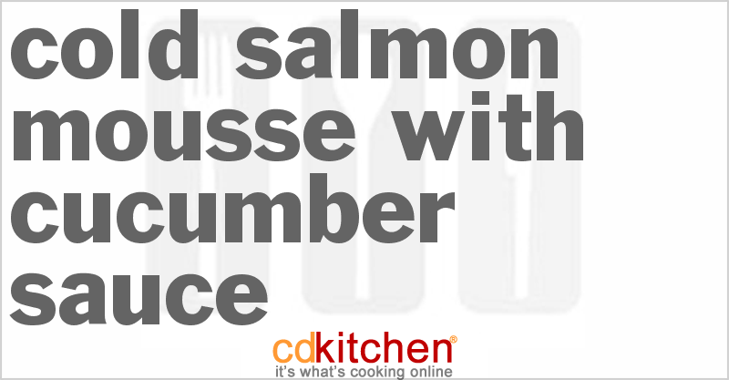Cold Salmon Mousse With Cucumber Sauce - CDKitchen.com