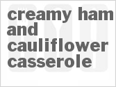 recipe for creamy ham and cauliflower casserole