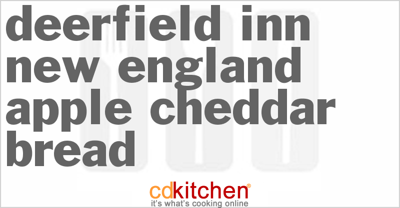 Deerfield Inn New England Apple Cheddar Bread - CDKitchen.com