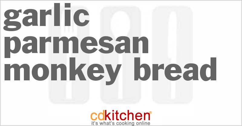 Garlic Parmesan Monkey Bread - CDKitchen.com