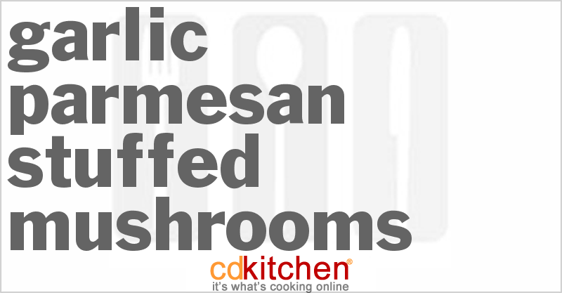 Garlic Parmesan Stuffed Mushrooms - CDKitchen.com