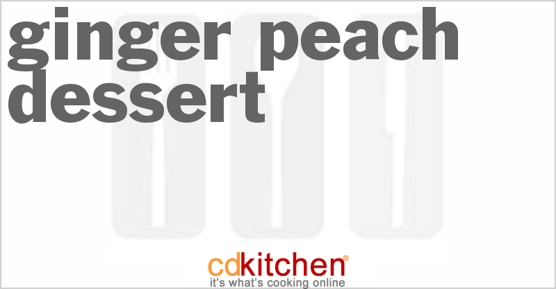 Ginger-Peach Dessert - CDKitchen.com