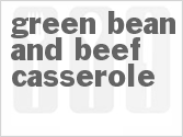 recipe for green bean and beef casserole