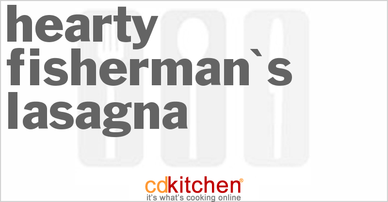 Hearty Fisherman's Lasagna - CDKitchen.com