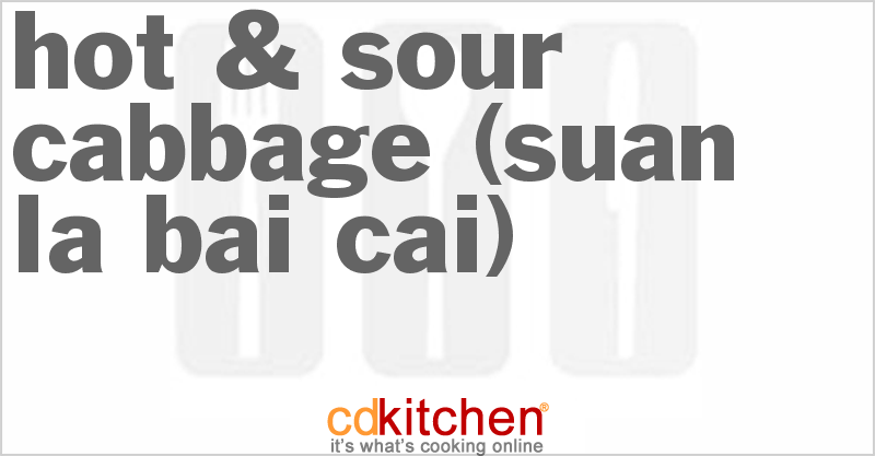 Hot & Sour Cabbage (Suan La Bai Cai) - CDKitchen.com