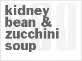 recipe for kidney bean & zucchini soup