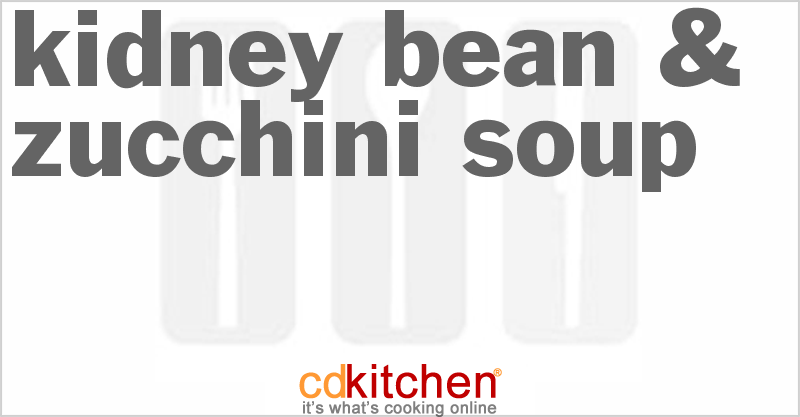 Kidney Bean & Zucchini Soup - CDKitchen.com