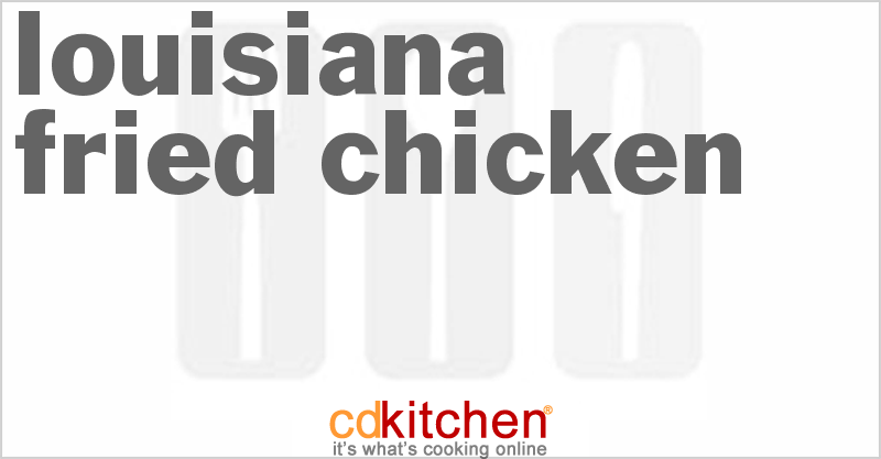 Louisiana Fried Chicken With Pepper Sauce - CDKitchen.com