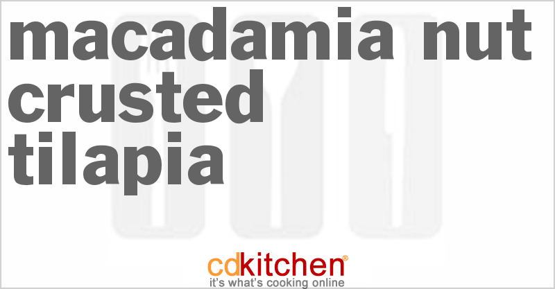 Macadamia Nut Crusted Tilapia - CDKitchen.com