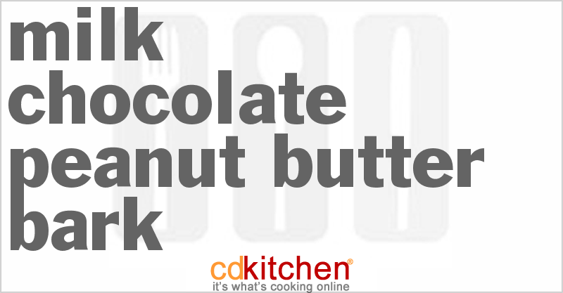 Milk Chocolate Peanut Butter Bark - CDKitchen.com