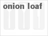 recipe for onion loaf