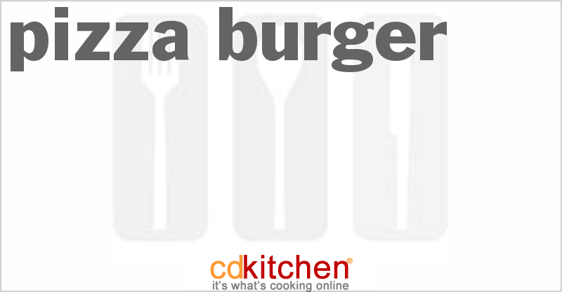 Pizza Burger - CDKitchen.com
