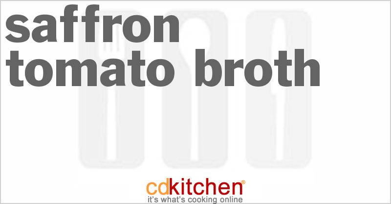 Saffron Tomato Broth - CDKitchen.com