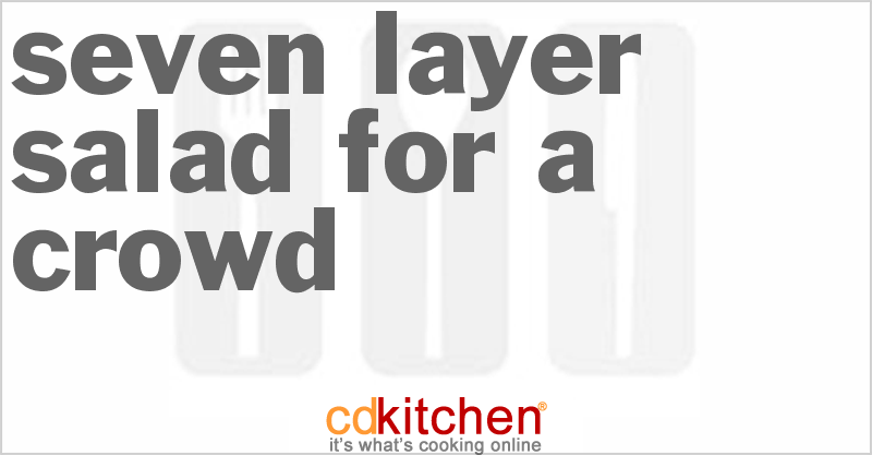 Seven Layer Salad For A Crowd - CDKitchen.com