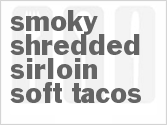 recipe for smoky shredded sirloin soft tacos