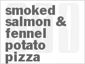 recipe for smoked salmon & fennel potato pizza