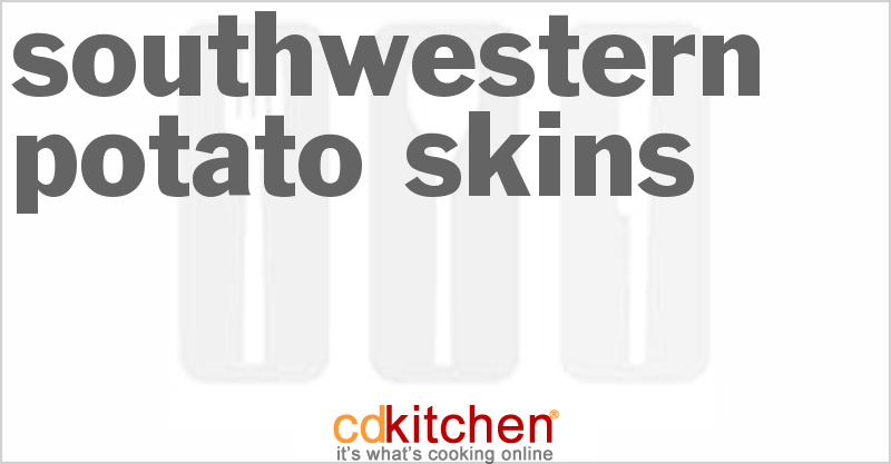 Southwestern Potato Skins - CDKitchen.com