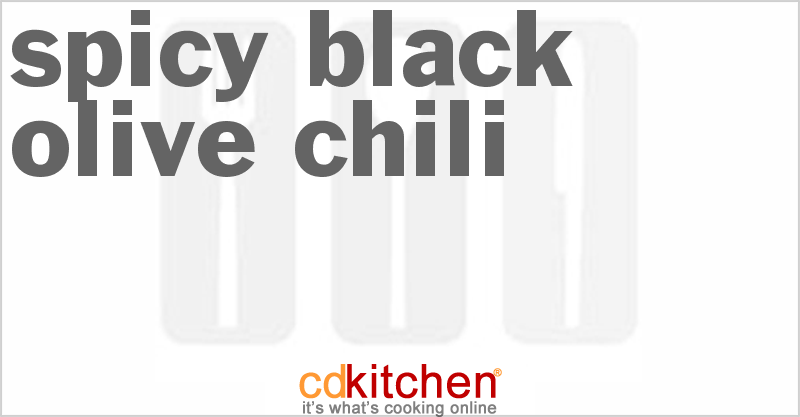 Spicy Black Olive Chili - CDKitchen.com