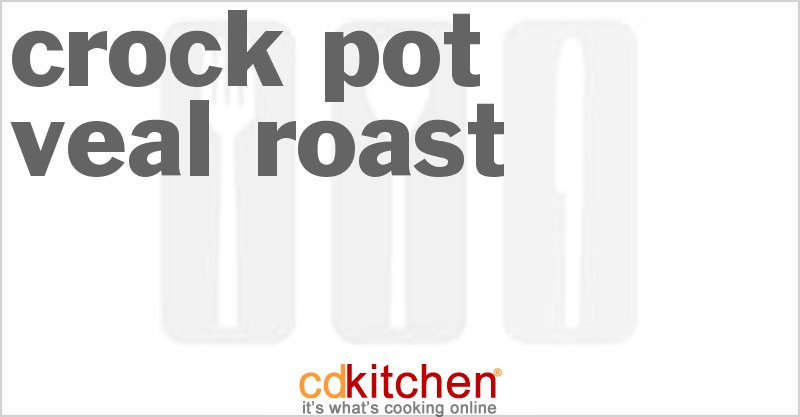 Veal Roast - CDKitchen.com