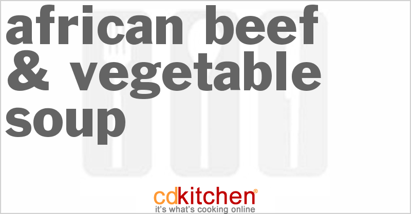 African Beef & Vegetable Soup - CDKitchen.com